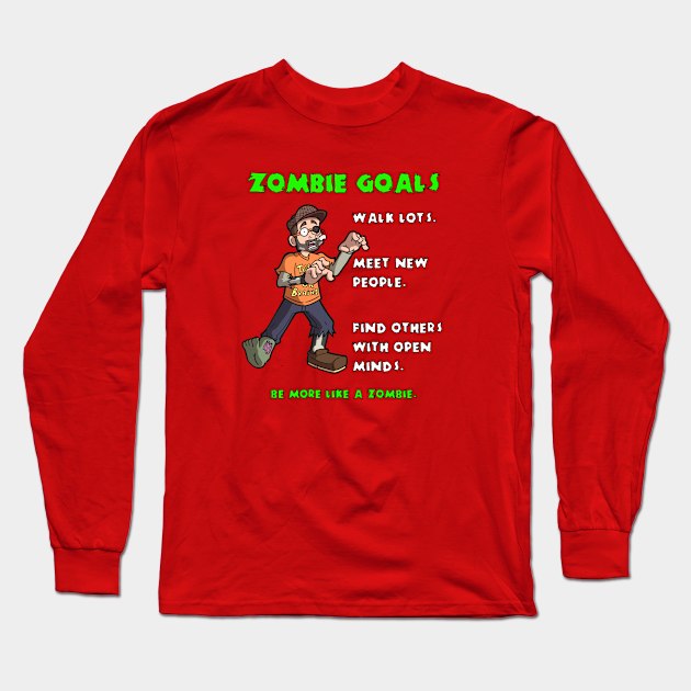 Zombie Goals Long Sleeve T-Shirt by Brian Scott Magic